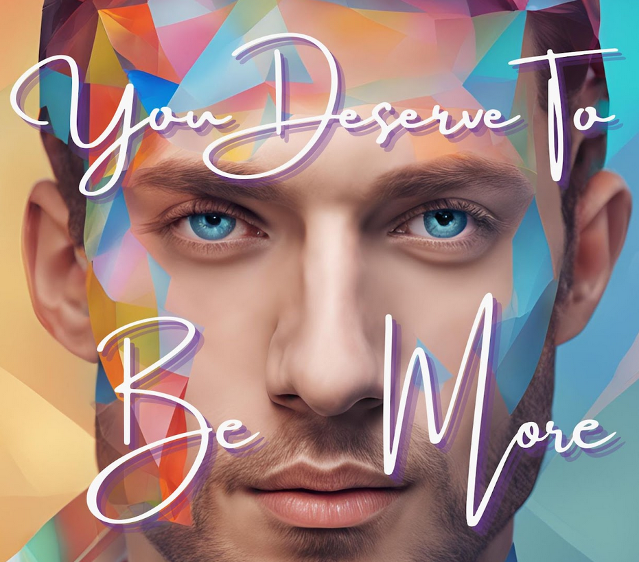 You Deserve to Be More preview